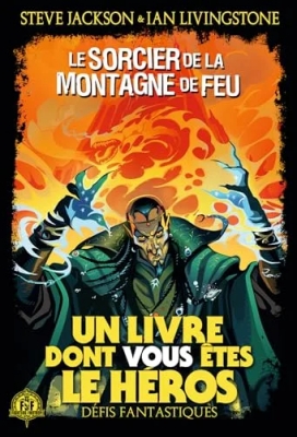 Un livre dont vous êtes le héros, défis fantastiques : Le sorcier de la montagne de fe