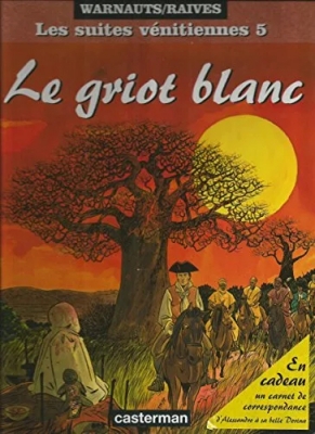 Les Suites Vénitiennes - Tome 5 - Le Griot Blanc