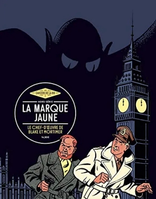 Les Cahiers de la BD - Hors-série N° 6 - La Marque jaune - Le chef-d'oeuvre de Blake et Mortimer