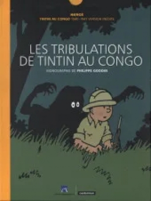Les Tribulations De Tintin Au Congo - 1940-1941 Version Inédite
