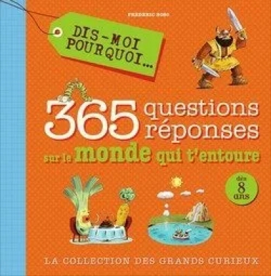 365 Questions Réponses Sur Le Monde Qui T'Entoure