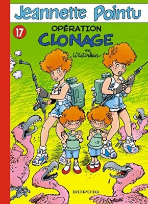 Jeannette Pointu Tome 17 - Opération Clonage
