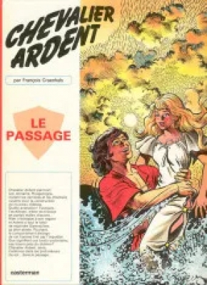 Chevalier Ardent - Tome 13 - Le passage