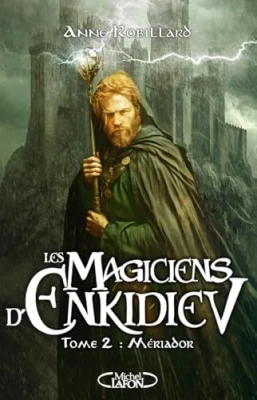Les magiciens d'Enkidiev, tome 2 : Mériador