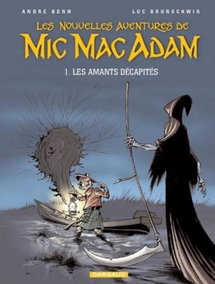 Les Nouvelles Aventures De Mic Mac Adam Tome 1 - Les Amants Décapités