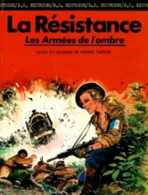 La seconde guerre mondiale - Histoire BD- Tome 4 - La Résistance - Les armées de l'ombre