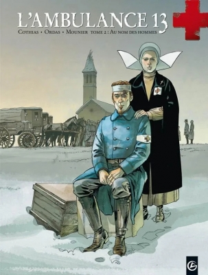 L'ambulance 13 - Tome 2 - Au nom des hommes