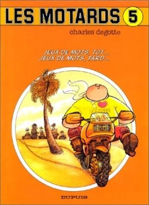 Les Motards - Tome 5 - Jeux de mots tôt jeux de mots tard