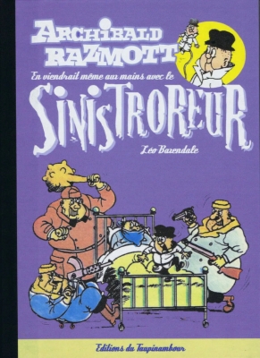 Archibald Razmott - Tome 1 - Archibald Razmott en viendrait même aux mains avec le Sinistroreur