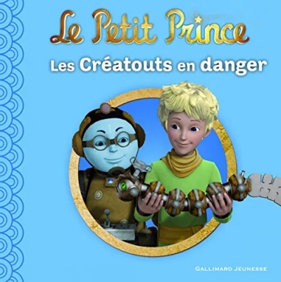 Le Petit Prince : Les Créatouts en danger