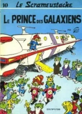Le Scrameustache - Tome 10 - Le Prince Des Galaxiens