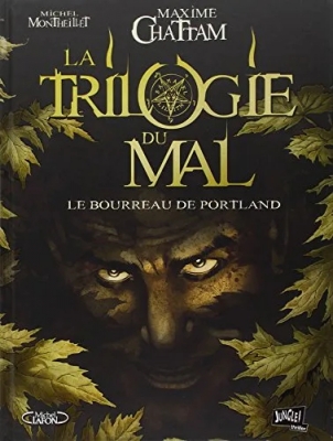La Trilogie Du Mal - Tome 1 - Le Bourreau De Portland