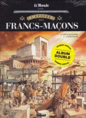 Le Monde présente - Les Grands Personnages De L'Histoire En Bandes Dessinees - L'épopée des Francs-maçons - Tome 1 - Album double Tome 1 - Le temple de Salomon et Tome 2 - Les bâtisseurs (Sous Blister)