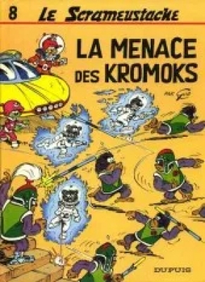 Le Scrameustache - Tome 8 - La menace des Kromoks