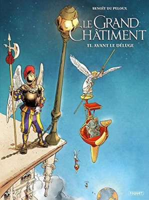 Le Grand Châtiment - Tome 1 - Avant Le Déluge
