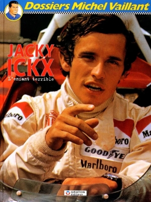 Dossiers Michel Vaillant - Tome 2 - Jacky Ickx, l'enfant terrible
