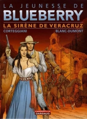 La Jeunesse De Blueberry - Tome 15 - La Sirène De Veracruz