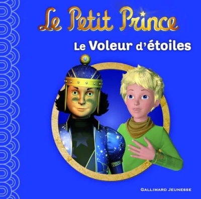 Le Petit Prince : Le Voleur d'Etoiles