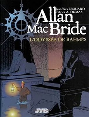 Allan Mac Bride - Tome 1 - L'Odyssée de Bahmès