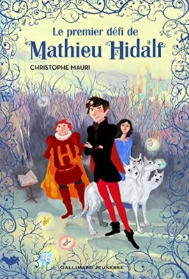 Le premier défi de Mathieu Hidalf - Tome 1