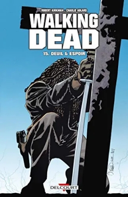Walking Dead - Tome 15 - Deuil et espoir