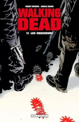 Walking Dead - Tome 11 - Les chasseurs