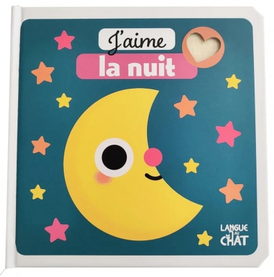 J'aime la nuit ! - Livre matières bébé - Imagier illustré avec découpes et matières à toucher
