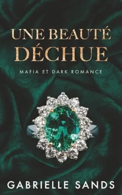 Une beauté déchue - Mafia et Dark Romance
