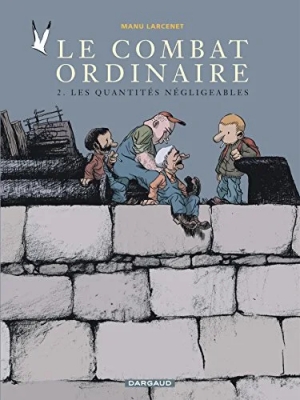 Le Combat ordinaire - Tome 2 - Les Quantités négligeables