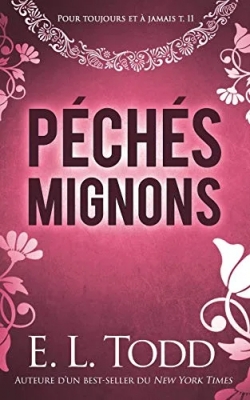 Pour toujours et à jamais, tome 11 : Péchés mignons
