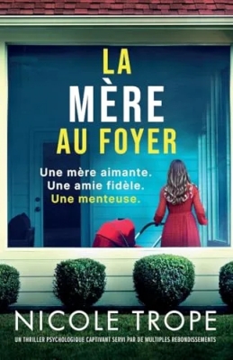 La Mère au foyer - Un thriller psychologique captivant servi par de multiples rebondissements