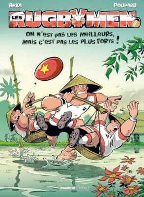 Les Rugbymen - Tome 24 - On n'est pas les meilleurs, mais c'est pas les plus forts !