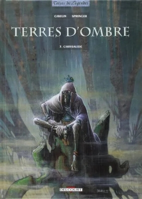 Terres d'ombre - Tome 3 - Chrysalide