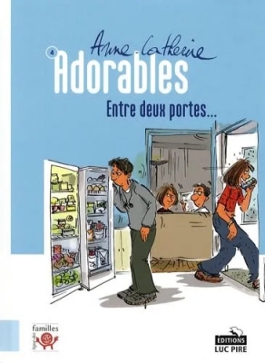 Adorables - Tome 4 - Entre Deux Portes