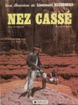 Blueberry - Tome 18 - Nez cassé