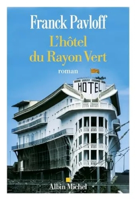 L'Hôtel du Rayon Vert - Prix Cabourg du roman 2024