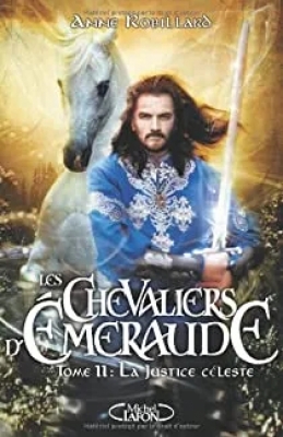 Les Chevaliers d'Emeraude, tome 11 : La justice céleste