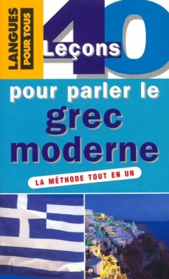 40 Leçons Pour Parler Le Grec Moderne