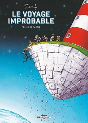 Le Voyage improbable - Première partie