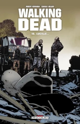 Walking Dead - Tome 18 - Lucille...