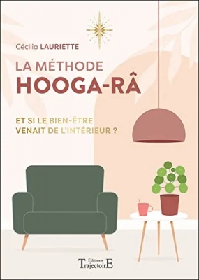 La méthode Hooga-Râ - Et si le bien-être venait de l'intérieur ?