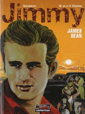 Rebelles - Tome 6 - Jimmy - James dean