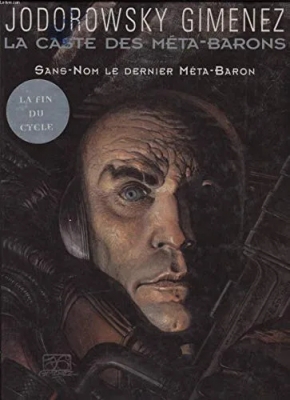 La Caste Des Méta-Barons - Tome 8 - Sans-Nom, Le Dernier Méta-Baron