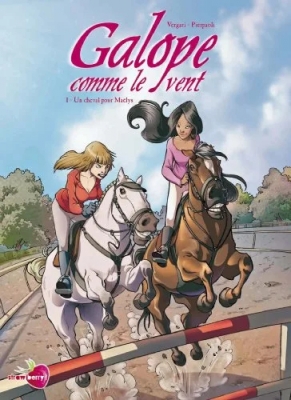 Galope Comme Le Vent - Tome 1 - Un Cheval Pour Maëlys