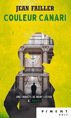 Une enquête de Mary Lester - Tome 21 - Couleur Canari