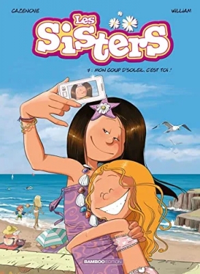 Les Sisters - Tome 7 - Mon Coup D'soleil, C'est Toi !