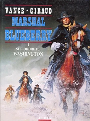 Marshal Blueberry - Tome 1 - Sur ordre de Washington