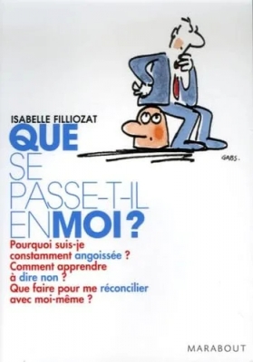 Que se passe-t-il en moi ? Mieux vivre ses émotions au quotidien