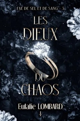 Fae de Sel et de Sang, tome 3 : Les Dieux du chaos (Romantasy)