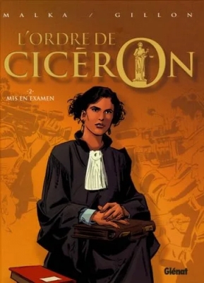 L'ordre De Cicéron - Tome 2 - Mis En Examen